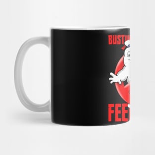 Bustin' Makes Me Feel Good Mug